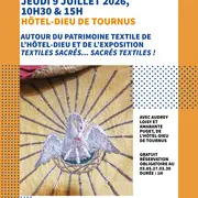 Visite à deux voix : Autour du patrimoine textile de l'Hôtel-Dieu et de l'exposition TEXTILES SACRÉS... SACRÉS TEXTILES !