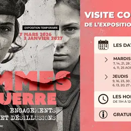 Visite commentée de l'exposition temporaire Femmes en guerre - Engagements et désillusions