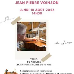 Visite d'un atelier de luthier Jean-Pierre Voinson