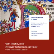 Visite et atelier aux Archives départementales - Voir, toucher, créer : découvrir l’enluminure autrement
