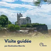 Visite Flash : La Villa Belza et le Cabaret “Le Château basque