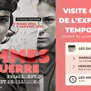 Visite guidée de l'exposition temporaire :  Femmes en guerre - engagements et désillusions