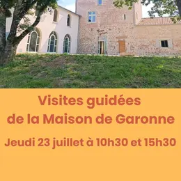 Visite guidée de la Maison de Garonne