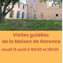 Visite guidée de la Maison de Garonne