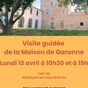 Visite guidée de la Maison de Garonne