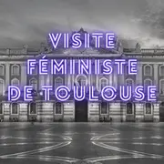 Visite guidée féministe à Toulouse (31)