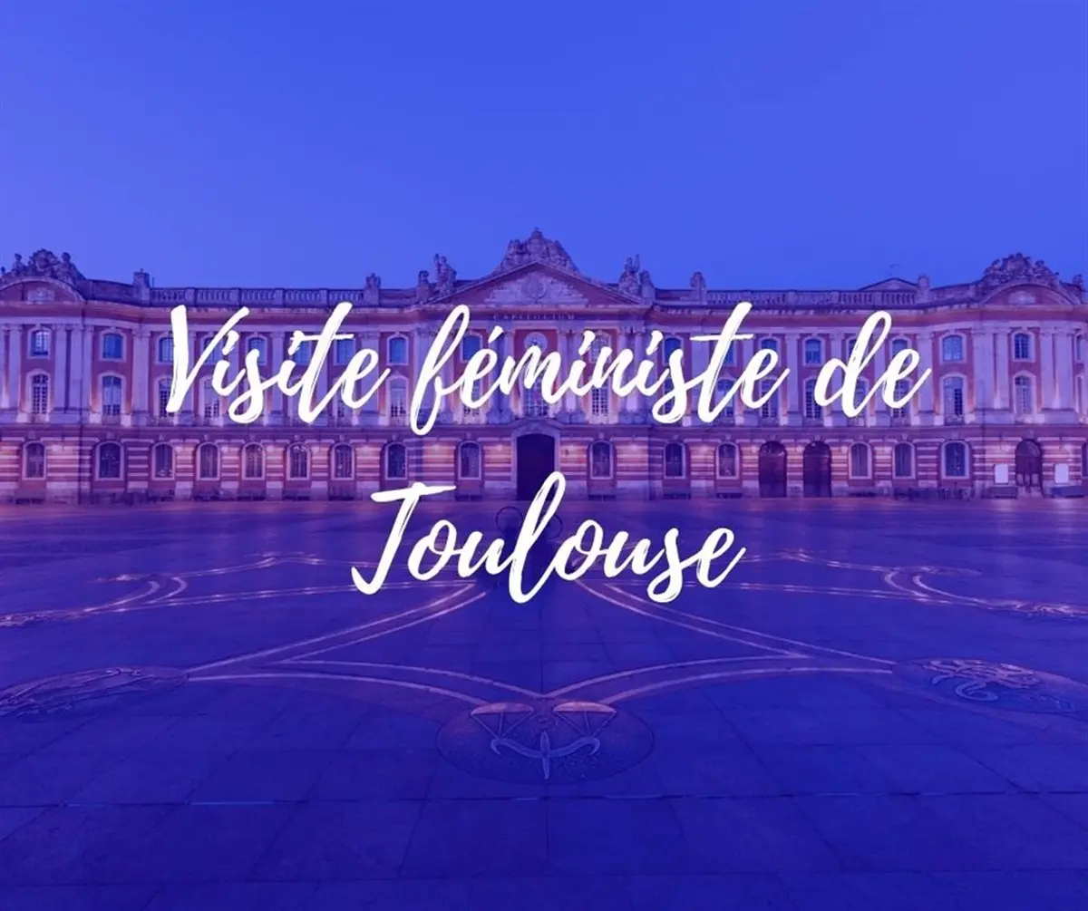 Visite guidée féministe de Toulouse