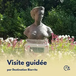Visite guidée : L'Impératrice Eugénie, l'amoureuse de Biarritz - Exclusivité 2026 !