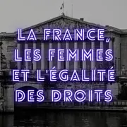 Visite guidée La France, les femmes et l'égalité des droits (75)