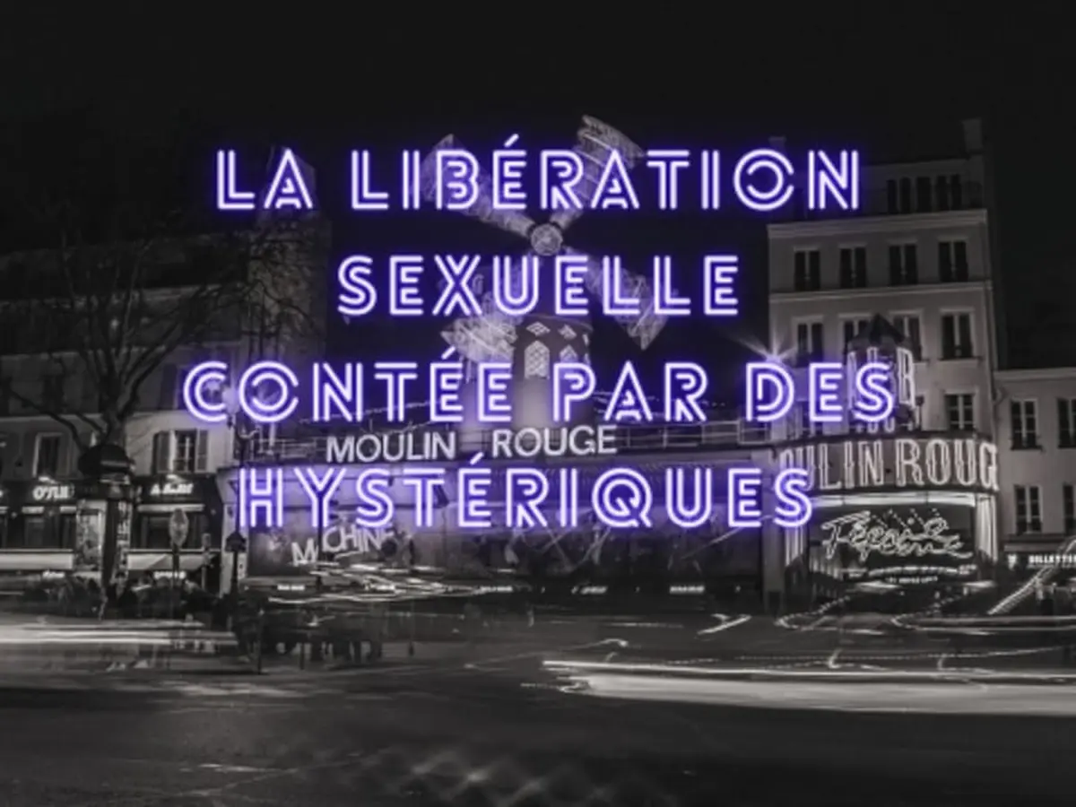 Visite guidée La libération sexuelle contée par des hystériques