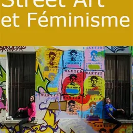 Visite guidée : Street Art et Féminisme
