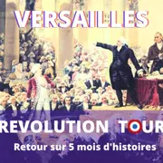 Visite guidée Versailles Revolution Tour à Versailles