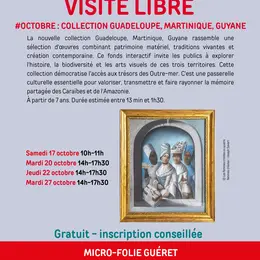 Visite libre collection Guadeloupe, Martinique, Guyane