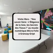 Visite libre - Nos savoir-faire : L'Élégance de la Soie, les Secrets des Tissus ! au musée numérique Micro-Folie à Granzay-Gript