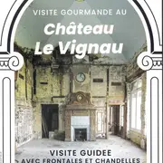 Visite nocture gourmande du château de Le Vignau