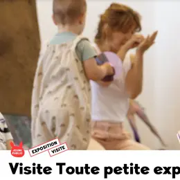 Visite toute petite expo