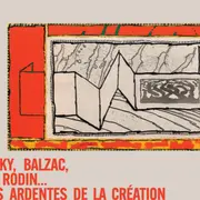 Visites-conférences 2025 de l'exposition Les voix ardentes de la création - Alechinsky, Balzac, Picasso, Rodin et les autres