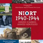 Visites guidées : Niort 1940-1944, Années sombres, Années héroïque