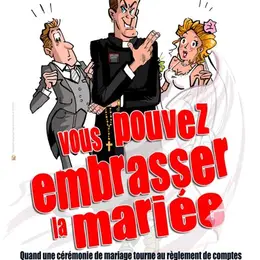 Vous pouvez embrasser la mariée