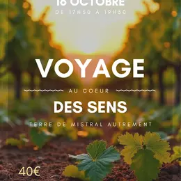 Voyage au coeur des sens : Terre de Mistral autrement