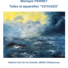 Voyages  : Exposition de Monique Perret