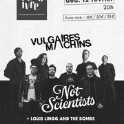 Vulgaires Machins + Not Scientists + Louis Lingg And The Bombs