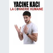 Yacine Kaci La Connerie Humaine