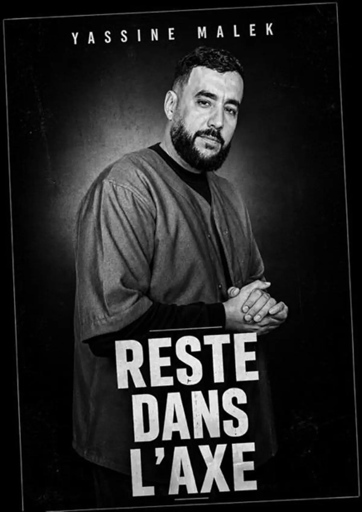 Yassine Malek dans Reste dans l'axe