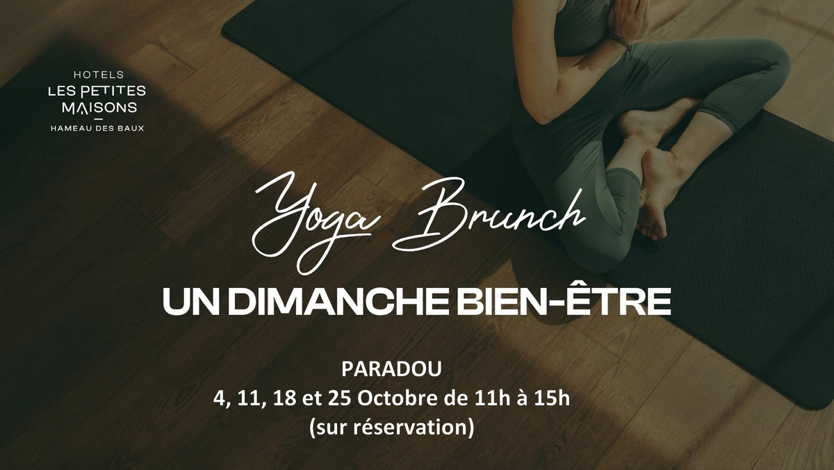 Yoga Brunch - Les Petites Maisons - Hameau des Baux