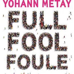 Yohann Métay FULL FOOL FOULE