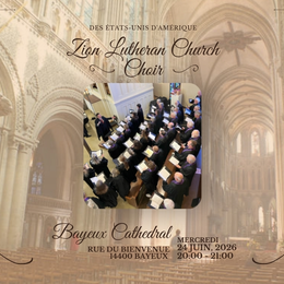 Zion Lutheran Church Concert de Chorale - Cathédrale Notre-Dame de Bayeux